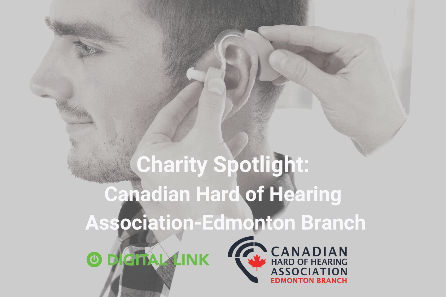 Canadian Hard of Hearing Association Edmonton Digital Link