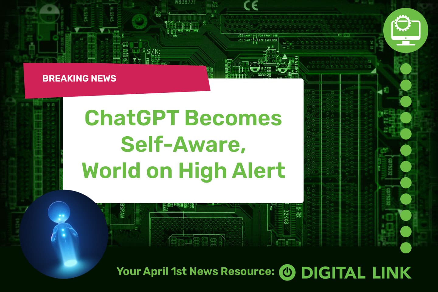 Breaking News Aprils Fools Day, ChatGPT Becomes Self Aware