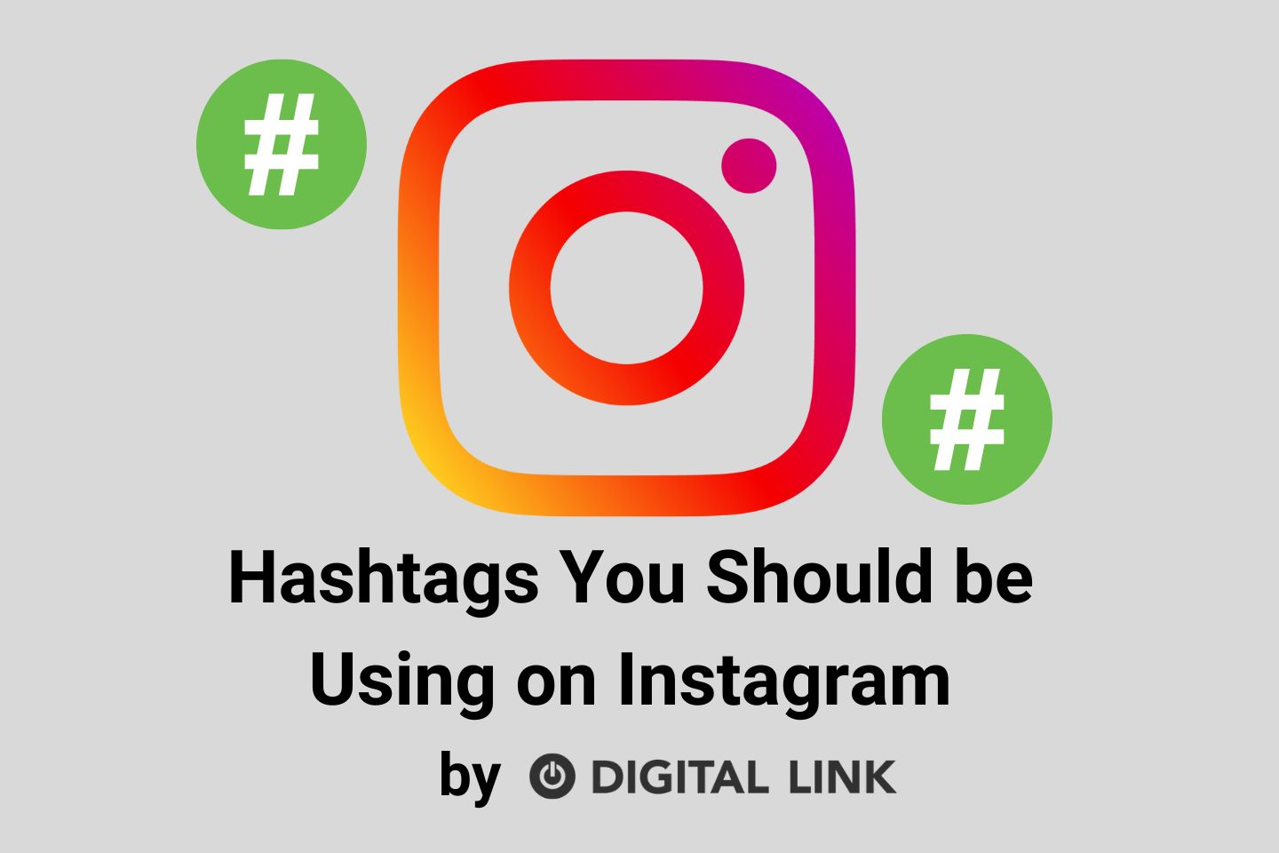 Hashtags you should be using on Instagram